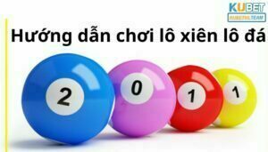 Hướng dẫn chơi lô xiên lô đá